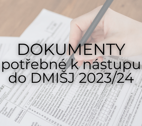 Dokumenty k nástupu do DMIŠJ 2023/24